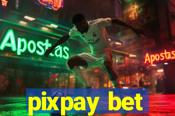 pixpay bet